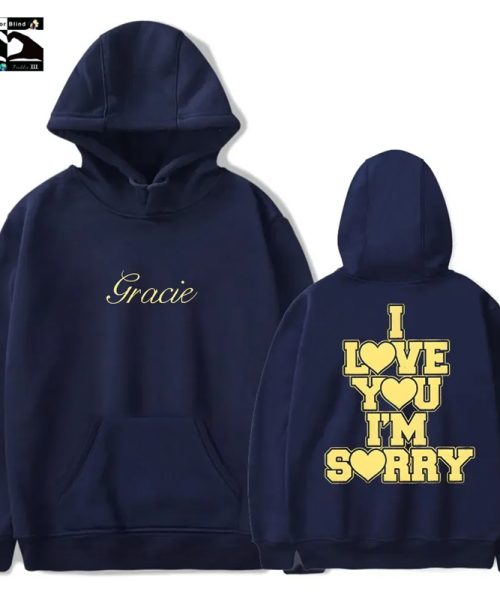Gracie Abrams I Love You I’m Sorry Hoodie Sweatshirt Unisex Long Sleeve Fashion Pullover Clothes hoodies promo sweatshirt